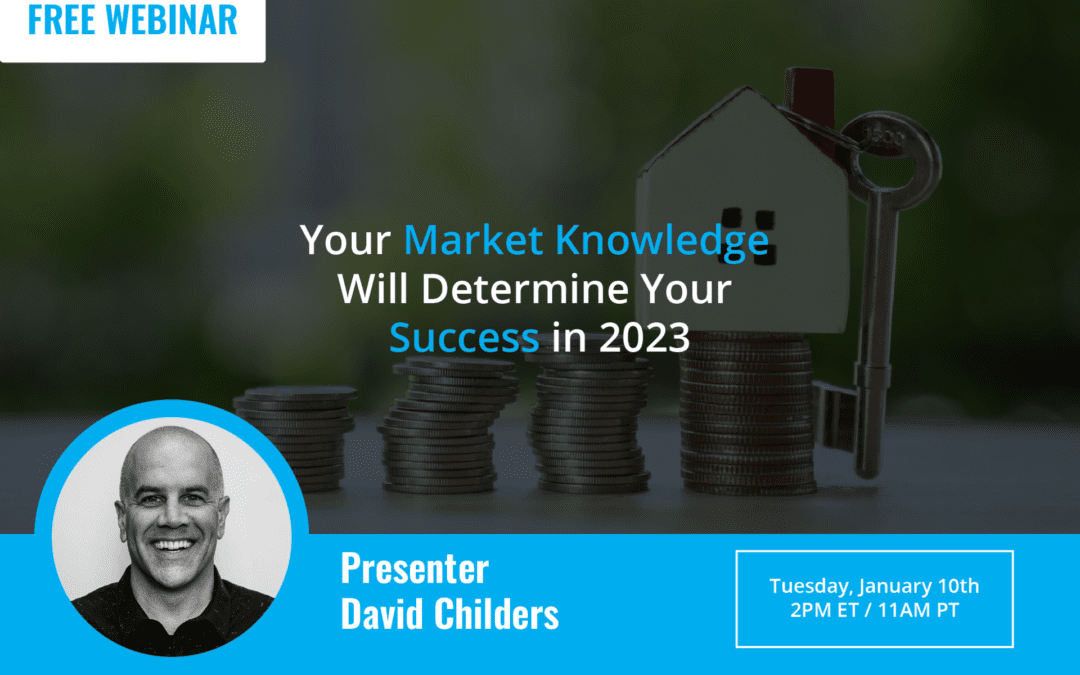 Your Market Knowledge Will Determine Your Success in 2023 [LIVE WEBINAR]